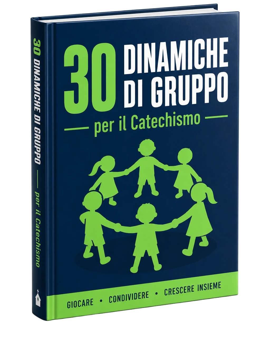 30 Dinamiche di Gruppo per il Catechismo